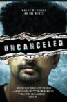 Uncanceled Movie Streaming Online