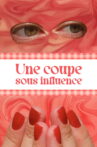 Une coupe sous influence Movie Streaming Online