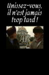 Unissez-vous, il n'est jamais trop tard ! Movie Streaming Online