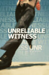 Unreliable Witness Movie Streaming Online
