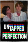 Untapped Perfection Movie Streaming Online