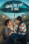 Until The Last of You Movie Streaming Online