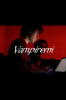 Vampiremi Movie Streaming Online