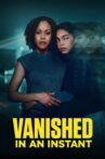 Vanished in an Instant Movie Streaming Online