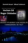 Veckan då Roger dödades: Filmen om det s.k. punkdråpet Movie Streaming Online