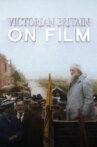 Victorian Britain on Film Movie Streaming Online