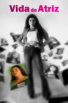 Vida de Atriz Movie Streaming Online