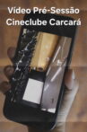 Vídeo Pré-Sessão Cineclube Carcará Movie Streaming Online