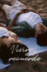 Vivir del recuerdo Movie Streaming Online