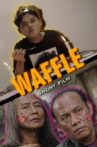 Waffle Movie Streaming Online