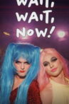 Wait, Wait, Now! Movie Streaming Online