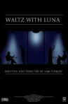 Waltz With Luna Movie Streaming Online