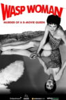 Wasp Woman: Murder of a B-movie Queen Movie Streaming Online