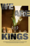 We Are Kings Movie Streaming Online