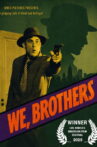 We, Brothers Movie Streaming Online