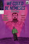 We Could Be Nemeses Movie Streaming Online