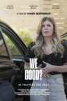 We Good? Movie Streaming Online