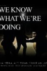 We Know What We're Doing Movie Streaming Online