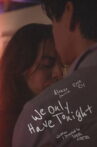We Only Have Tonight Movie Streaming Online