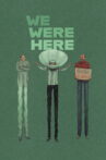 We Were Here Movie Streaming Online