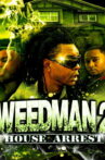 Weed Man 2 House Arrest Movie Streaming Online