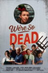 We're So Dead Movie Streaming Online