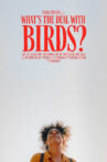 What's The Deal With Birds? Movie Streaming Online