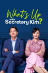 What's Up with Secretary Kim? Movie Streaming Online