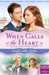 When Calls The Heart: Heart And Home Movie Streaming Online