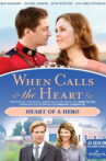 When Calls The Heart: Heart Of A Hero Movie Streaming Online