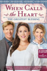 When Calls the Heart: The Greatest Blessing Movie Streaming Online