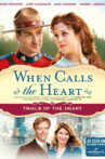 When Calls The Heart: Trials Of The Heart Movie Streaming Online