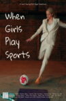 When Girls Play Sports Movie Streaming Online