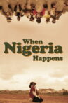 When Nigeria Happens Movie Streaming Online