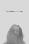When the Crows Went Wild Movie Streaming Online
