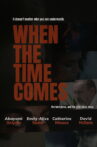 When The Time Comes Movie Streaming Online