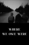 Where We Once Were Movie Streaming Online