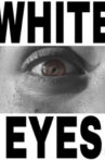 White Eyes Movie Streaming Online