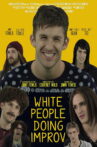 White People Doing Improv Movie Streaming Online