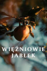 Więźniowie jabłek Movie Streaming Online