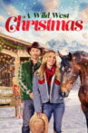 Wild West Christmas Movie Streaming Online