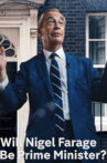 Will Nigel Farage Be Prime Minister? Movie Streaming Online