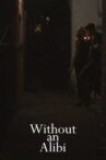 Without an Alibi Movie Streaming Online