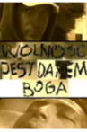 Wolność jest darem Boga Movie Streaming Online