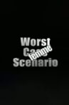 Worst Case Scenario: Femme Edition Movie Streaming Online