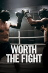 Worth the Fight Movie Streaming Online