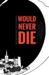 Would Never Die Movie Streaming Online