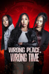 Wrong Place, Wrong Time Movie Streaming Online