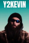 Y2Kevin Movie Streaming Online