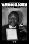 Yambo Ouologuem: Bound to Violence Movie Streaming Online